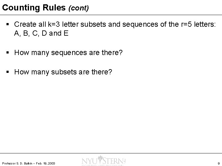 Counting Rules (cont) § Create all k=3 letter subsets and sequences of the r=5