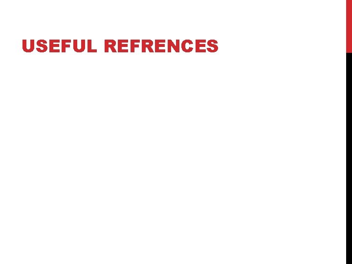 USEFUL REFRENCES 