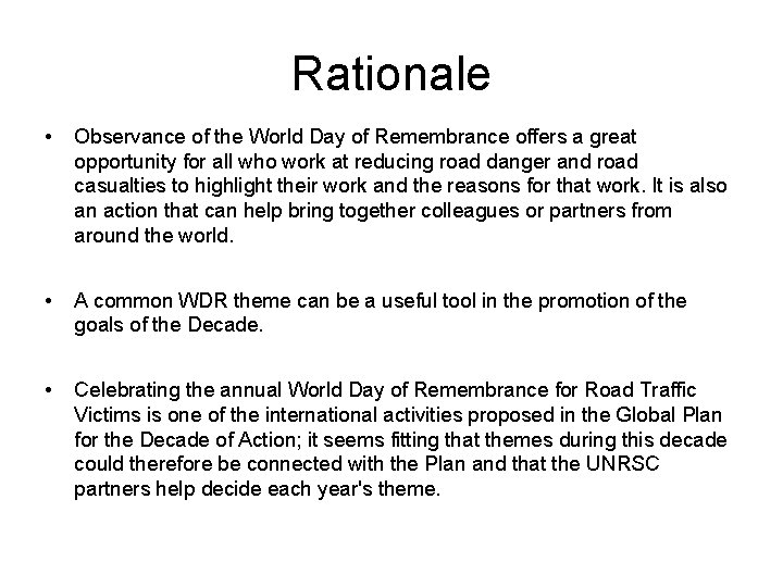 Rationale • Observance of the World Day of Remembrance offers a great opportunity for