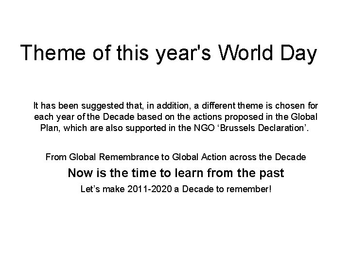 Theme of this year's World Day It has been suggested that, in addition, a