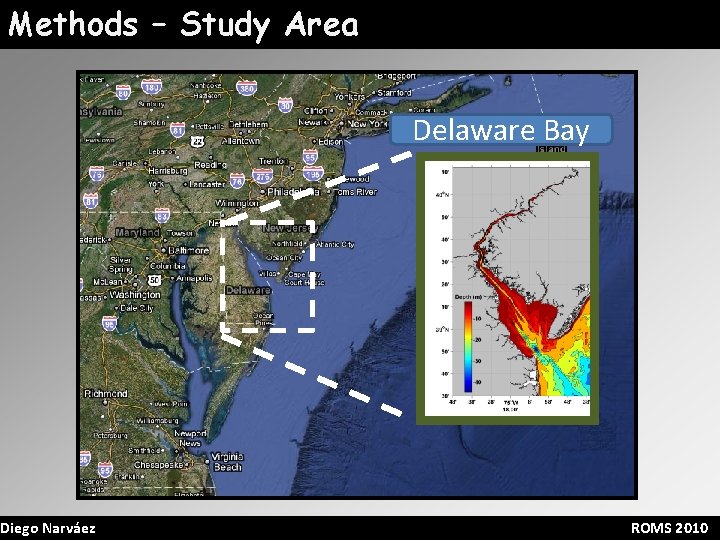 Methods – Study Area Diego Narváez Delaware Bay ROMS 2010 