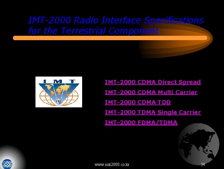 IMT-2000 Radio Interface Specifications for the Terrestrial Component IMT-2000 CDMA Direct Spread IMT-2000 CDMA