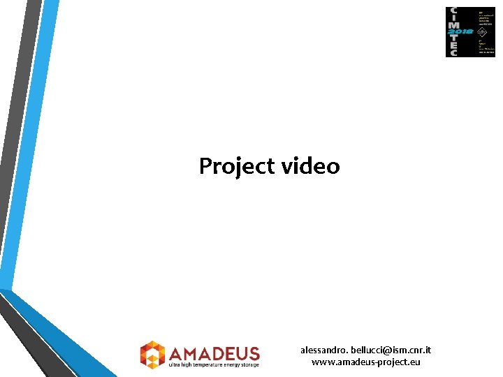 Project video alessandro. bellucci@ism. cnr. it www. amadeus-project. eu 