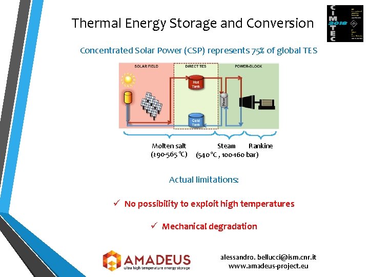 Thermal Energy Storage and Conversion Concentrated Solar Power (CSP) represents 75% of global TES