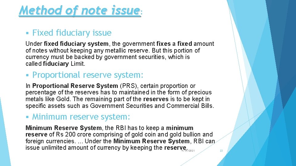 Method of note issue: § Fixed fiduciary issue Under fixed fiduciary system, the government