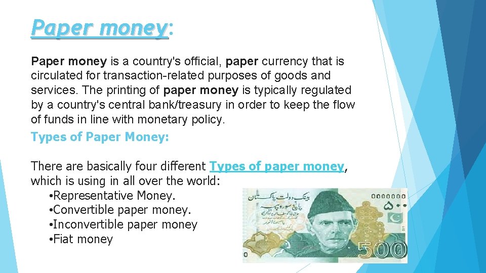 Paper money: money Paper money is a country's official, paper currency that is circulated