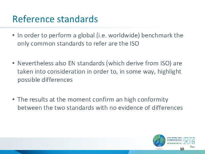 Reference standards • In order to perform a global (i. e. worldwide) benchmark the