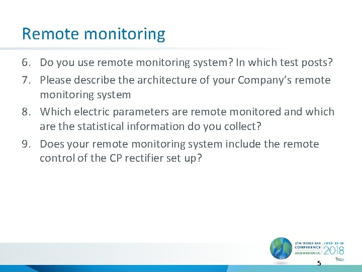 Remote monitoring 6. Do you use remote monitoring system? In which test posts? 7.