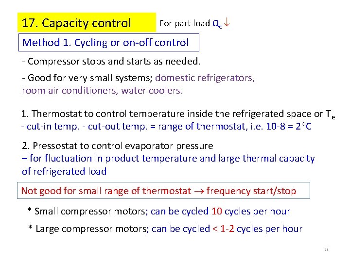 17. Capacity control For part load Qe Method 1. Cycling or on-off control - 17. Capacity control For part load Qe Method 1. Cycling or on-off control -