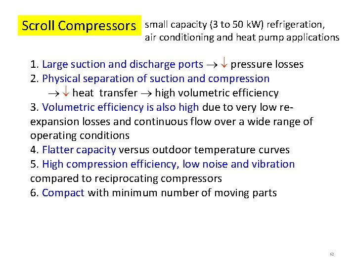 Scroll Compressors small capacity (3 to 50 k. W) refrigeration, air conditioning and heat Scroll Compressors small capacity (3 to 50 k. W) refrigeration, air conditioning and heat