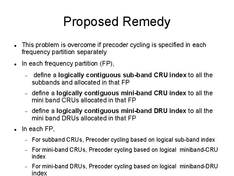 Proposed Remedy This problem is overcome if precoder cycling is specified in each frequency