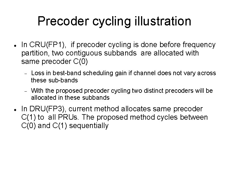 Precoder cycling illustration In CRU(FP 1), if precoder cycling is done before frequency partition,