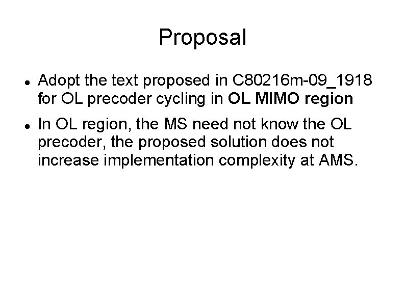 Proposal Adopt the text proposed in C 80216 m-09_1918 for OL precoder cycling in