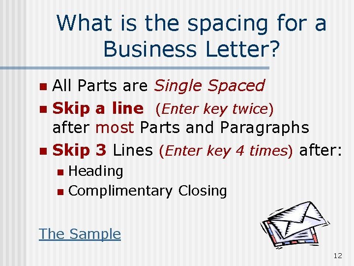 What is the spacing for a Business Letter? All Parts are Single Spaced n