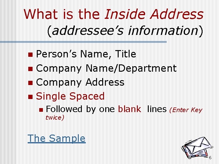 What is the Inside Address (addressee’s information) Person’s Name, Title n Company Name/Department n