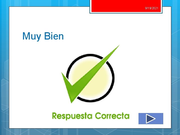 9/19/2021 Muy Bien 9/19/2021 Muy Bien