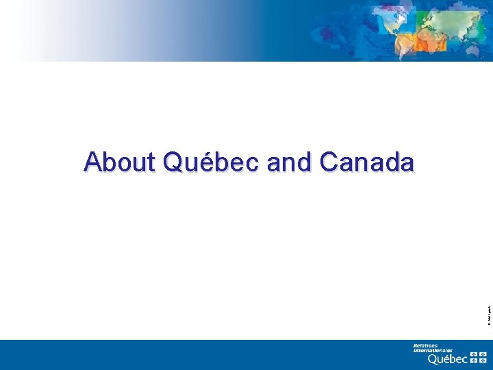 © Arial 4 points About Québec and Canada 2021 -09 -19 Le Québec en