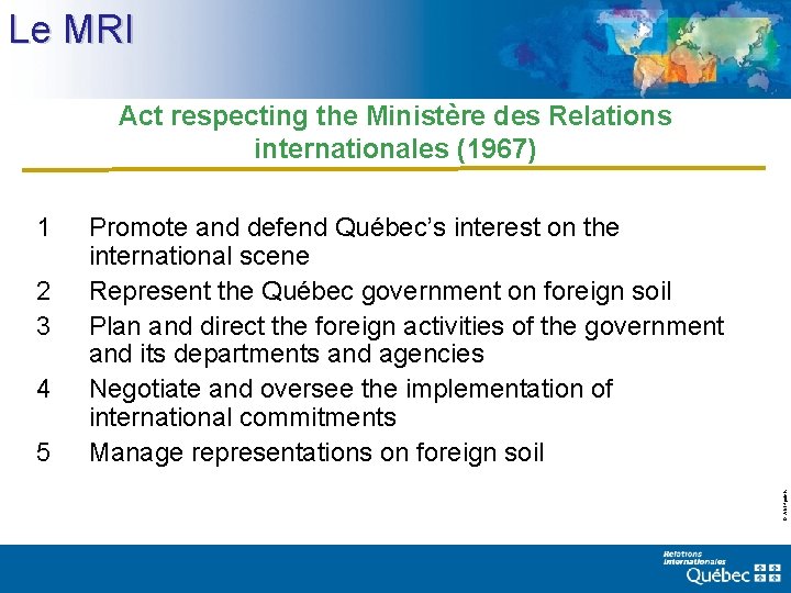 Le MRI Act respecting the Ministère des Relations internationales (1967) 1 2 3 4