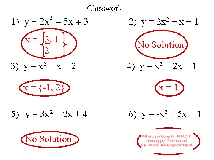 Classwork 1) 2) y = 2 x 2 − x + 1 x =