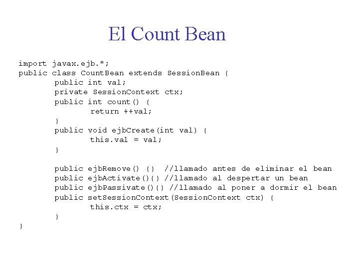 El Count Bean import javax. ejb. *; public class Count. Bean extends Session. Bean