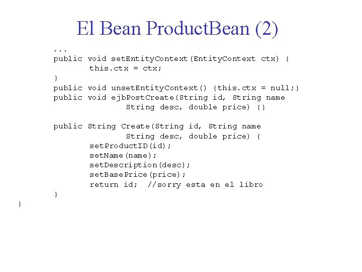 El Bean Product. Bean (2). . . public void set. Entity. Context(Entity. Context ctx)