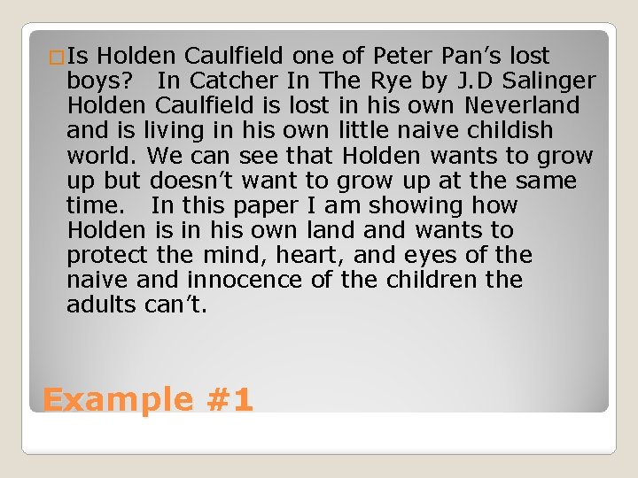 �Is Holden Caulfield one of Peter Pan’s lost boys? In Catcher In The Rye