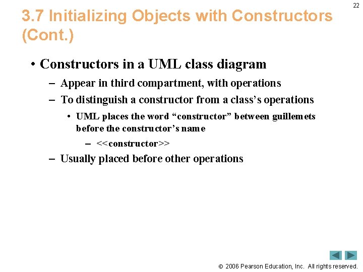 3. 7 Initializing Objects with Constructors (Cont. ) 22 • Constructors in a UML