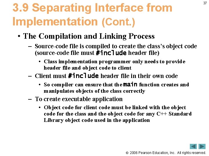 3. 9 Separating Interface from Implementation (Cont. ) 37 • The Compilation and Linking