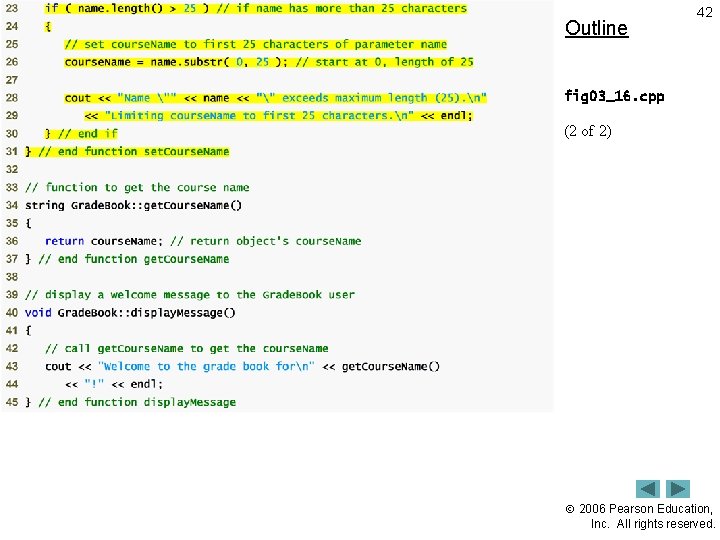 Outline 42 fig 03_16. cpp (2 of 2) 2006 Pearson Education, Inc. All rights