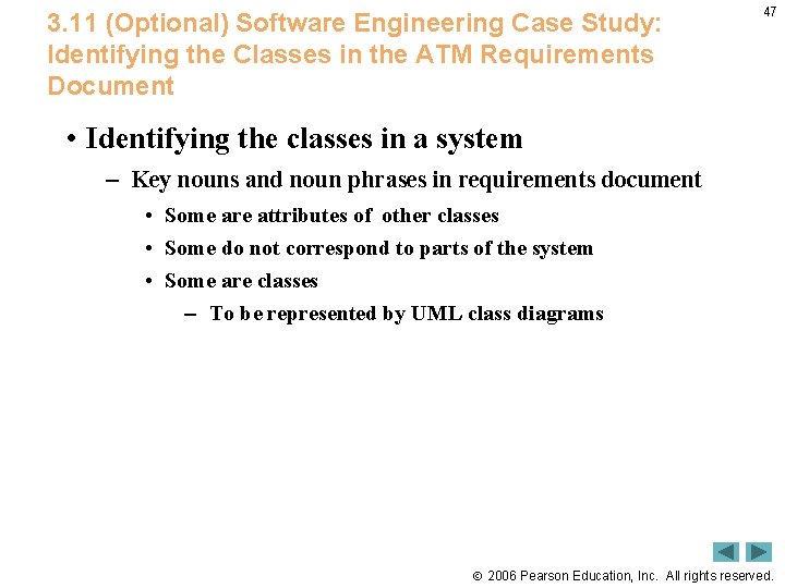3. 11 (Optional) Software Engineering Case Study: Identifying the Classes in the ATM Requirements