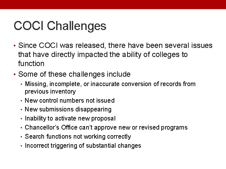 COCI Challenges • Since COCI was released, there have been several issues that have