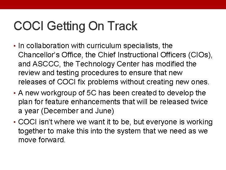 COCI Getting On Track • In collaboration with curriculum specialists, the Chancellor’s Office, the