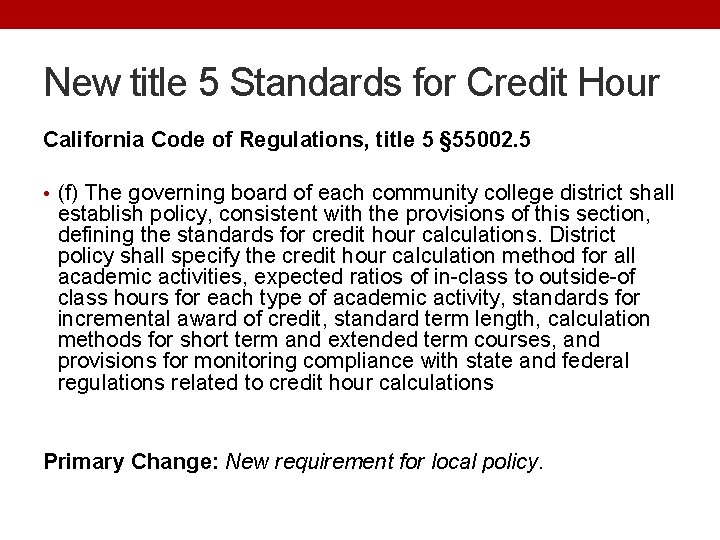 New title 5 Standards for Credit Hour California Code of Regulations, title 5 §