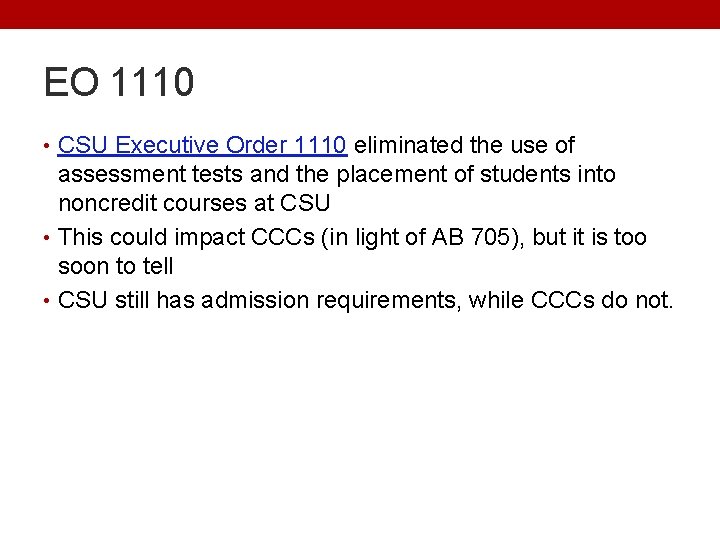 EO 1110 • CSU Executive Order 1110 eliminated the use of assessment tests and