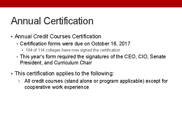 Annual Certification • Annual Credit Courses Certification • Certification forms were due on October