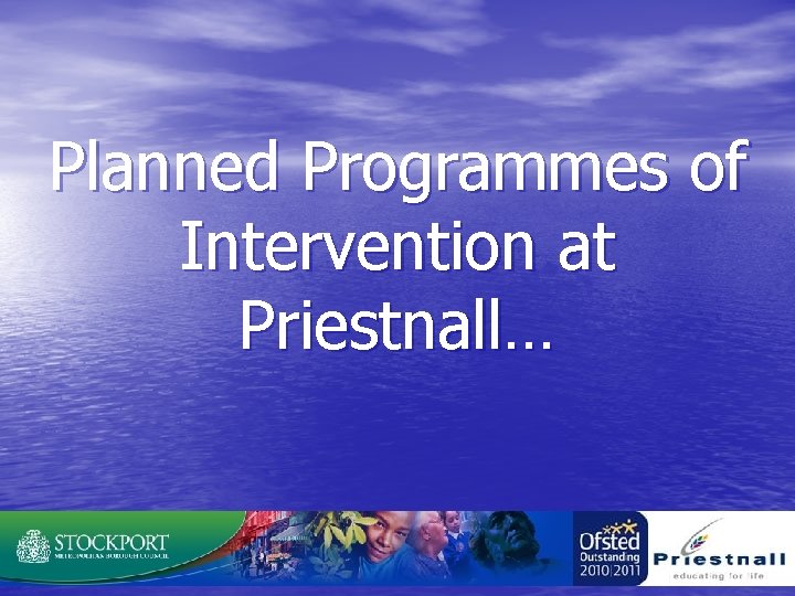 Planned Programmes of Intervention at Priestnall… 