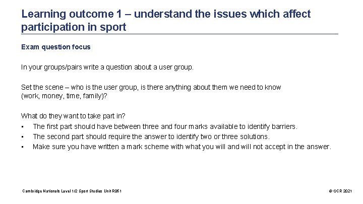 Learning outcome 1 – understand the issues which affect participation in sport Exam question