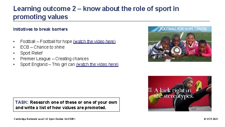 Learning outcome 2 – know about the role of sport in promoting values Initiatives