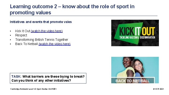 Learning outcome 2 – know about the role of sport in promoting values Initiatives