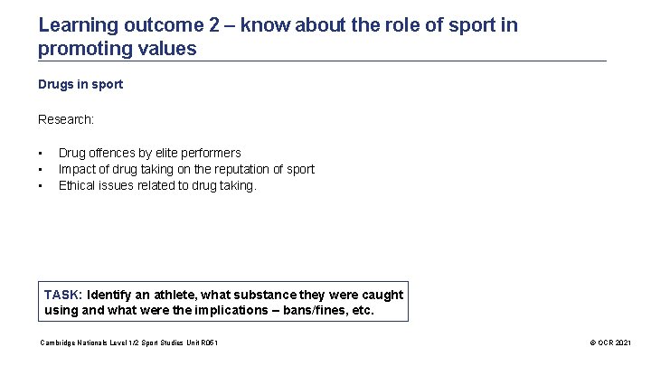 Learning outcome 2 – know about the role of sport in promoting values Drugs