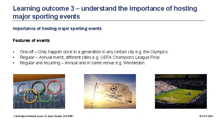 Learning outcome 3 – understand the importance of hosting major sporting events Importance of