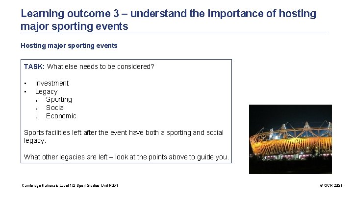 Learning outcome 3 – understand the importance of hosting major sporting events Hosting major