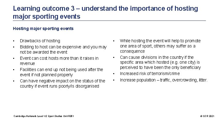 Learning outcome 3 – understand the importance of hosting major sporting events Hosting major