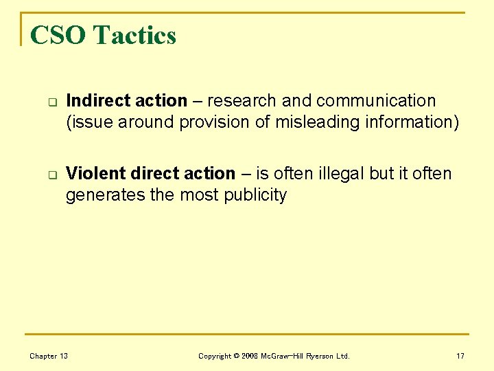 CSO Tactics q q Indirect action – research and communication (issue around provision of