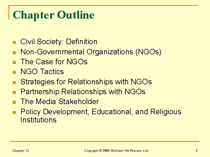 Chapter Outline n n n n Civil Society: Definition Non-Governmental Organizations (NGOs) The Case