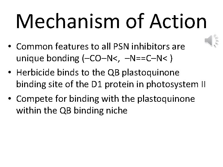 Mechanism of Action • Common features to all PSN inhibitors are unique bonding (–CO–N<,