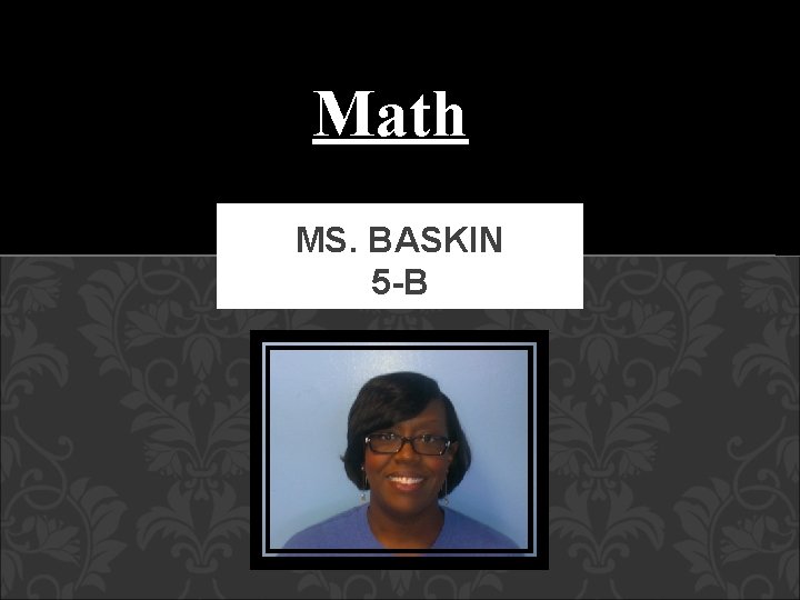 Math MS. BASKIN 5 -B 