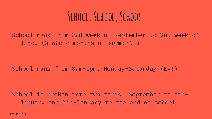 School, School runs from 2 nd week of September to 2 nd week of