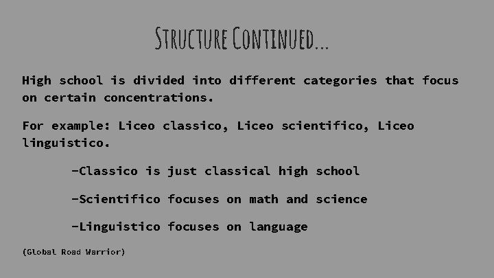 Structure Continued. . . High school is divided into different categories that focus on