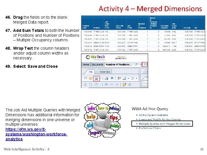 Activity 4 – Merged Dimensions 46. Drag the fields on to the blank Merged